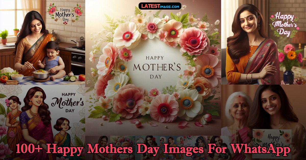 100+ Happy Mothers Day Images For WhatsApp With High Resolution