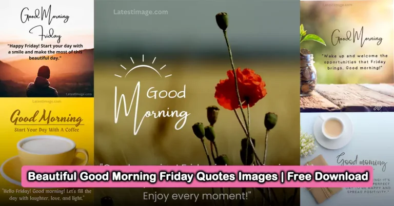 Beautiful Good Morning Friday Quotes Images, Pics HD Download