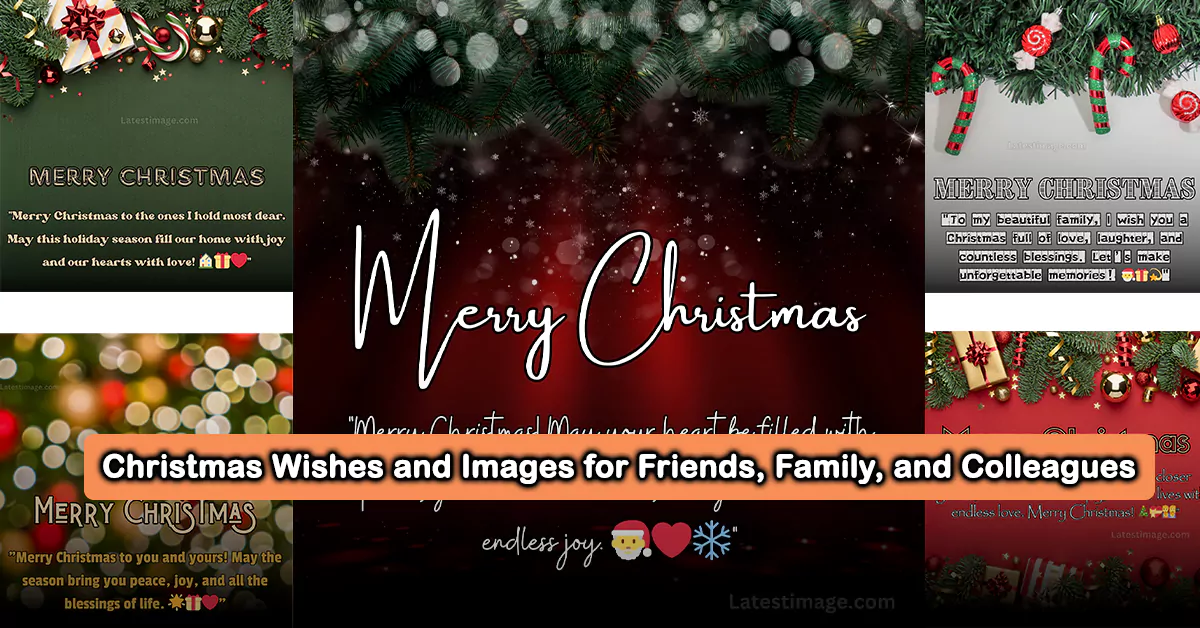 Christmas Wishes, Messages, and Images for Friends, Family, and Colleagues