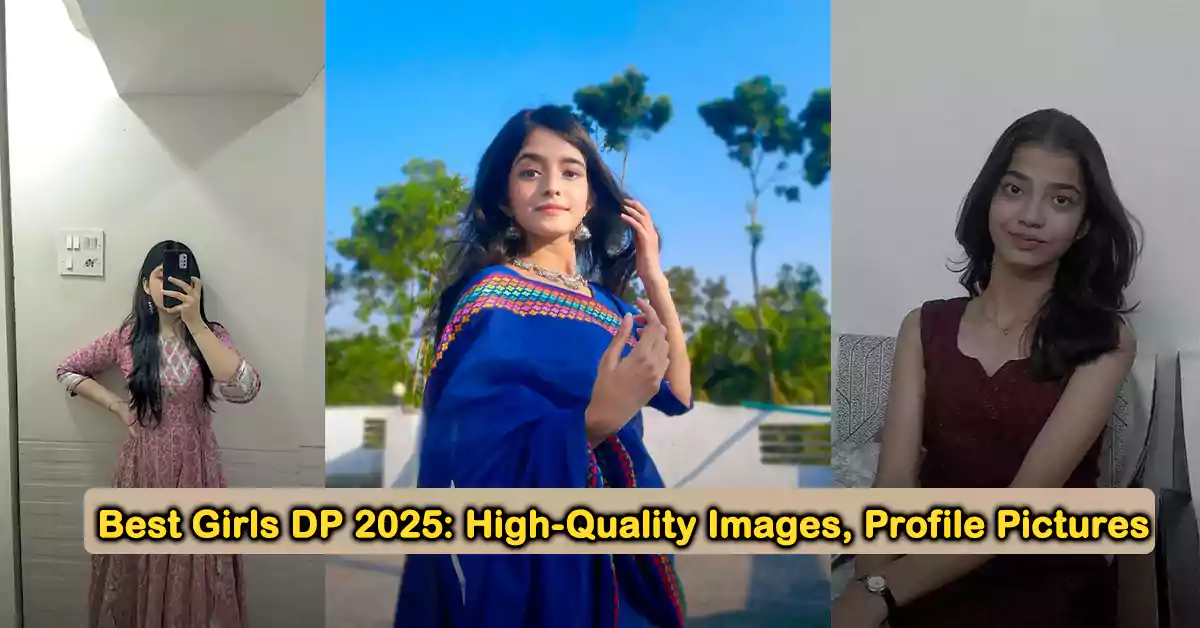 Best Girls DP 2025 Photos Profile Pictures
